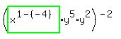 %28highlight_green%28+x%5E%281-%28-4%29%29+%29%2Ay%5E5%2Ay%5E2%29%5E%28-2%29