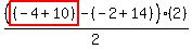 %28highlight_red%28+%28-4%2B10%29+%29-%28-2%2B14%29%29%2F2%2A%282%29