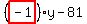%28highlight_red%28+-1+%29%29%2Ay-81