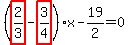 %28highlight_red%28+2%2F3+%29-highlight_red%28+3%2F4+%29%29%2Ax-19%2F2=0