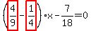 %28highlight_red%28+4%2F9+%29-highlight_red%28+1%2F4+%29%29%2Ax-7%2F18=0