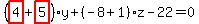 \"%28highlight_red%28+4+%29%2Bhighlight_red%28+5+%29%29%2Ay%2B%28-8%2B1%29%2Az-22=0\"