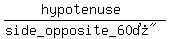 %28hypotenuse%29%2F%28%22side_opposite_60%B0%22%29