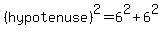 %28hypotenuse%29%5E2=6%5E2%2B6%5E2