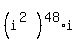 %28i%5E%282%29%29%5E48%2Ai