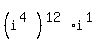 %28i%5E%284%29%29%5E%2812%29%2Ai%5E%281%29
