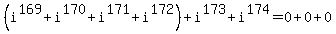 %28i%5E169%2Bi%5E170%2Bi%5E171%2Bi%5E172%29%2Bi%5E173%2Bi%5E174+=+0%2B0%2B0