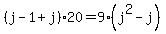 %28j-1%2Bj%2920=9%28j%5E2-j%29