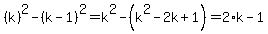 %28k%29%5E2+-+%28k-1%29%5E2+=+k%5E2+-+%28k%5E2+-+2k+%2B+1%29+=+2%2Ak+-+1