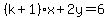%28k%2B1%29x%2B2y=6