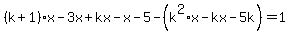 %28k%2B1%29x-3x%2Bkx-x-5-%28k%5E2%2Ax-kx-5k%29=1
