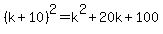 %28k%2B10%29%5E2=k%5E2%2B20k%2B100