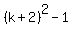 %28k%2B2%29%5E2-1