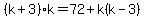 %28k%2B3%29k=72%2Bk%28k-3%29