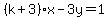%28k%2B3%29x-3y=1