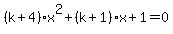 %28k%2B4%29x%5E2%2B%28k%2B1%29x%2B1=0
