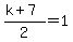 %28k%2B7%29%2F2=1