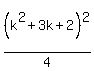 %28k%5E2%2B3k%2B2%29%5E2%2F4