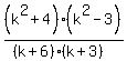 %28k%5E2%2B4%29%28k%5E2-3%29%2F%28%28k%2B6%29%28k%2B3%29%29