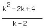 %28k%5E2-2k%2B4%29%2F%28k-2%29