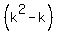 %28k%5E2-k%29