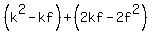 %28k%5E2-kf%29%2B%282kf-2f%5E2%29