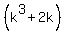 %28k%5E3+%2B+2k%29