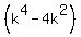 %28k%5E4+-+4k%5E2%29