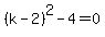 %28k-2%29%5E2-4=0