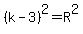 %28k-3%29%5E2=R%5E2