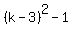 %28k-3%29%5E2+-1