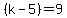 %28k-5%29=9