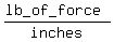 %28lb_of_force%29%2Finches