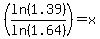 %28ln%281.39%29%2Fln%281.64%29%29=x