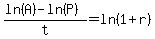 %28ln%28A%29-ln%28P%29%29%2Ft=ln%281%2Br%29