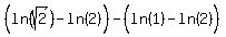 %28ln%28sqrt%282%29%29-ln%282%29%5E%22%22%29-%28ln%281%29-ln%282%29%5E%22%22%29