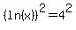 %28ln%28x%29%29%5E2+=+4%5E2
