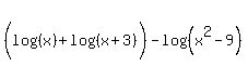 %28log%28%28+x%29%29+%2B+log%28%28x%2B3%29%29%29+-+log%28%28x%5E2-9%29%29