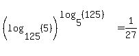 %28log%28125%2C%285%29%29%29%5E%28log%285%2C%28125%29%29%29=1%2F27