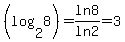 %28log%282%2C8%29%29=ln+8%2Fln+2+=+3