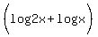 %28log%282x%29%2B+log%28x%29%29