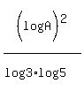 %28log%28A%29%29%5E2%2F%28log%283%29log%285%29%29