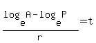 %28log%28e%2CA%29+-+log%28e%2CP%29%29%2Fr+=+t