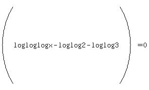 %28log%28log%28log%28x%29%29+-+log%28log%282%29%29%29+-+log%28log%283%29%29%29+=+0