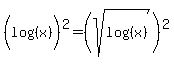 %28log+%28%28x%29%29%29%5E2+=+%28sqrt%28log+%28%28x%29%29%29%29%5E2