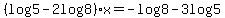%28log5-2log8%29%2Ax+=+-log8-3log5