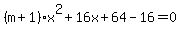 %28m%2B1%29x%5E2%2B16x%2B64-16=0