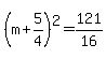 %28m%2B5%2F4%29%5E2=121%2F16