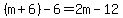 %28m%2B6%29-6=2m-12