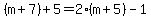 %28m%2B7%29%2B5=2%28m%2B5%29-1